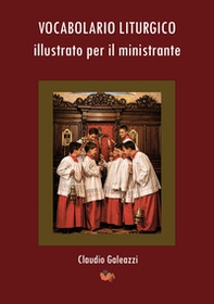 Vocabolario liturgico illustrato per il ministrante - Librerie.coop