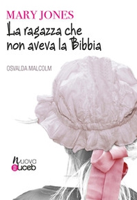 La ragazza che non aveva la Bibbia. Mary Jones - Librerie.coop La ragazza che non aveva la Bibbia. Mary Jones - Librerie.coop