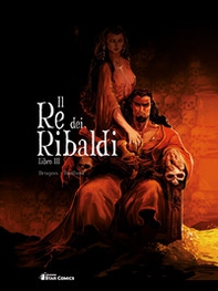 Il re dei Ribaldi - Vol. 3 - Librerie.coop