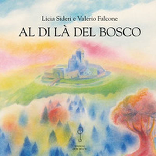 Al di là del bosco - Librerie.coop Al di là del bosco - Librerie.coop