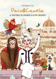 Paco & Camelia. Il mistero di Venere e altri segreti. Ediz. italiana e inglese - Librerie.coop