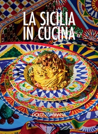 La Sicilia in cucina. Ediz. italiana e inglese - Librerie.coop