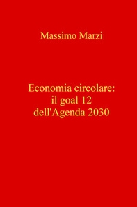 Economia circolare: il goal 12 dell'Agenda 2030 - Librerie.coop