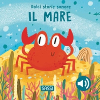 Il mare. Dolci storie sonore - Librerie.coop Il mare. Dolci storie sonore - Librerie.coop