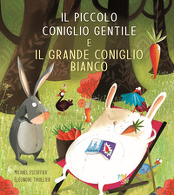 Il piccolo coniglio gentile e il grande coniglio bianco - Librerie.coop Il piccolo coniglio gentile e il grande coniglio bianco - Librerie.coop