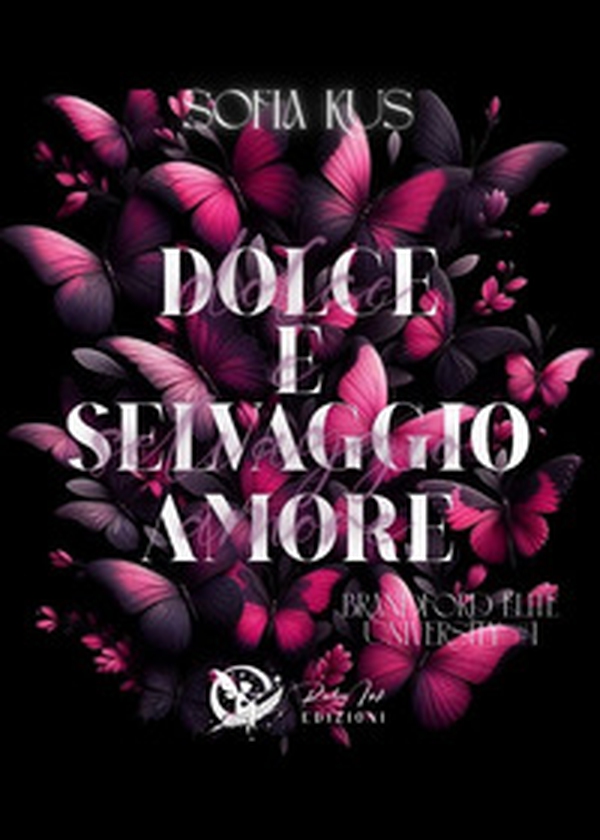 Dolce selvaggio amore. Brandford elite University - Vol. 1 - Librerie.coop Dolce selvaggio amore. Brandford elite University - Vol. 1 - Librerie.coop