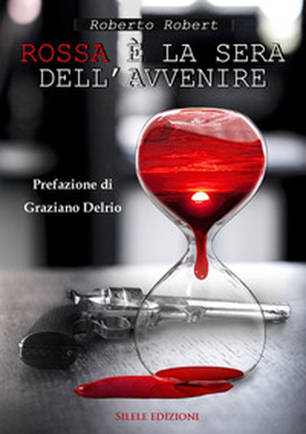 Rossa è la sera dell'avvenire - Librerie.coop Rossa è la sera dell'avvenire - Librerie.coop
