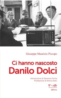 Ci hanno nascosto Danilo Dolci - Librerie.coop Ci hanno nascosto Danilo Dolci - Librerie.coop