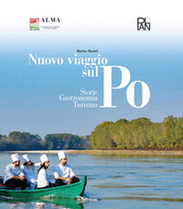 Nuovo viaggio sul Po. Storie, gastronomia, turismo - Librerie.coop Nuovo viaggio sul Po. Storie, gastronomia, turismo - Librerie.coop