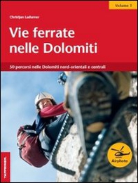 Vie ferrate nelle Dolomiti - Vol. 1 - Librerie.coop