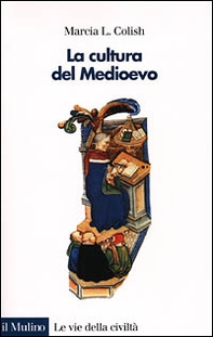 La cultura del Medioevo (400-1400) - Librerie.coop