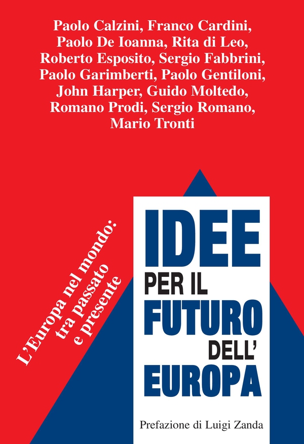 Idee per il futuro dell'Europa - Librerie.coop Idee per il futuro dell'Europa - Librerie.coop