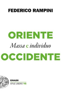 Oriente e Occidente. Massa e individuo - Librerie.coop