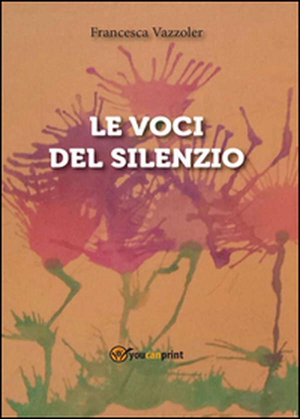 Le voci del silenzio - Librerie.coop Le voci del silenzio - Librerie.coop
