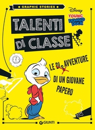 Talenti di classe. Le disavventure di un giovane Papero - Librerie.coop