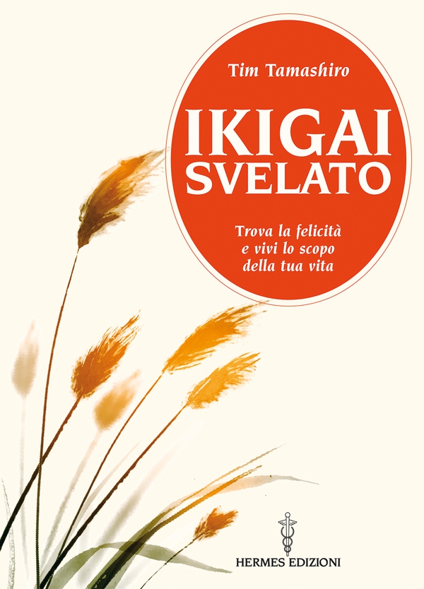 Ikigai svelato - Librerie.coop Ikigai svelato - Librerie.coop