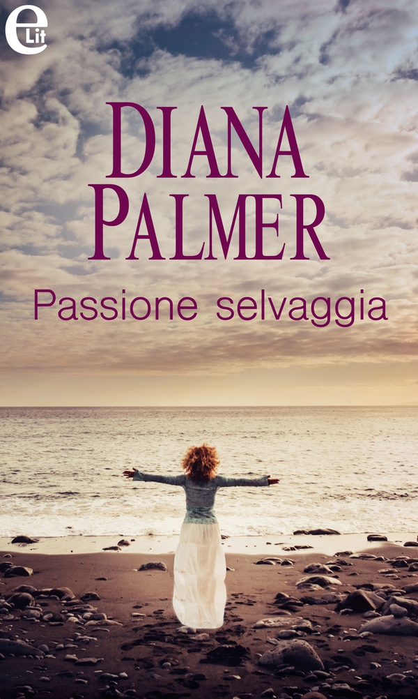 Passione selvaggia (eLit) - Librerie.coop Passione selvaggia (eLit) - Librerie.coop