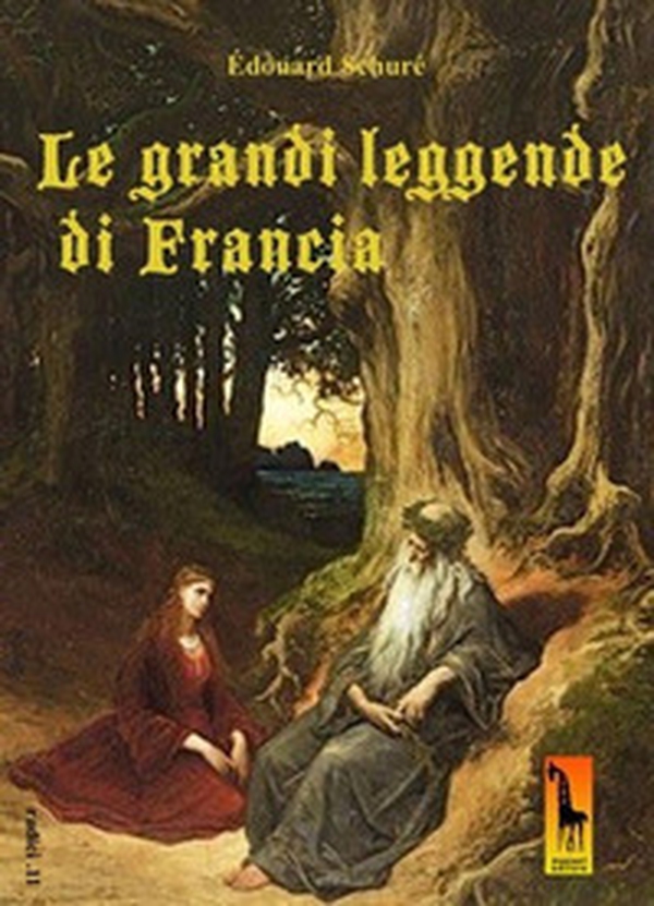 Le grandi leggende di Francia - Librerie.coop Le grandi leggende di Francia - Librerie.coop