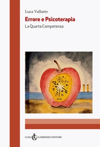 Errore e psicoterapia. La quarta competenza - Librerie.coop