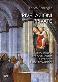 Rivelazioni private. Prontuario per distinguere le vere e le false apparizioni - Librerie.coop
