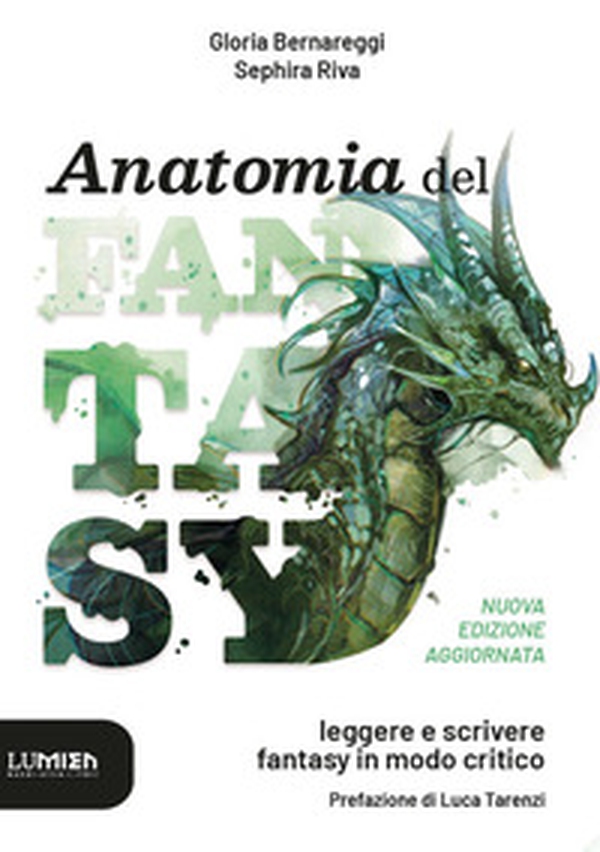 Anatomia del fantasy. Leggere e scrivere fantasy in modo critico - Librerie.coop
