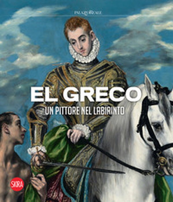 El Greco. Un pittore nel labirinto - Librerie.coop El Greco. Un pittore nel labirinto - Librerie.coop