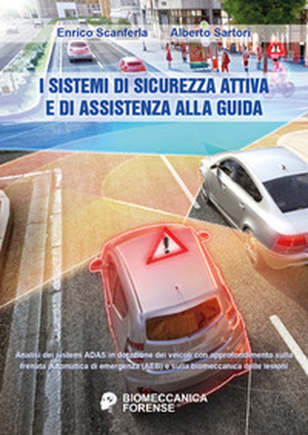 I sistemi di sicurezza attiva e di assistenza alla guida - Librerie.coop I sistemi di sicurezza attiva e di assistenza alla guida - Librerie.coop