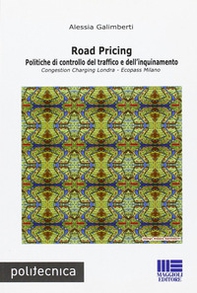 Road pricing. Politiche di controllo del traffico e dell'inquinamento - Librerie.coop