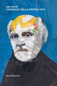 I paesaggi della nostra vita - Librerie.coop I paesaggi della nostra vita - Librerie.coop