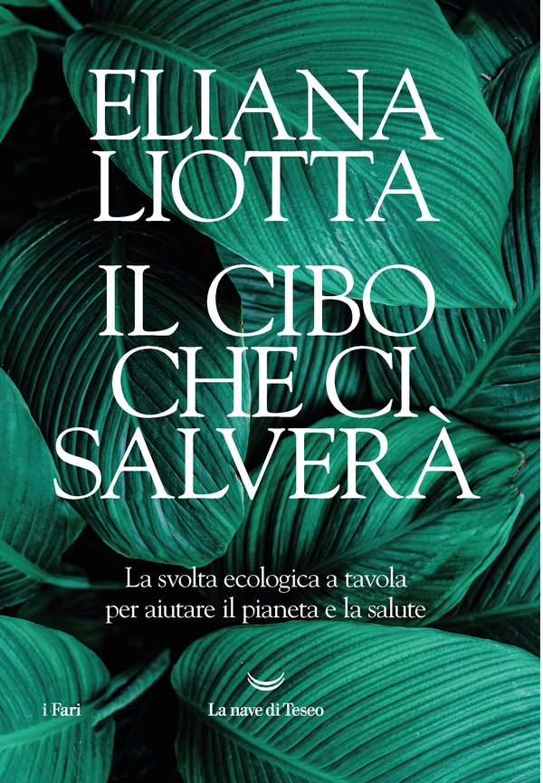 Il cibo che ci salverà - Librerie.coop Il cibo che ci salverà - Librerie.coop