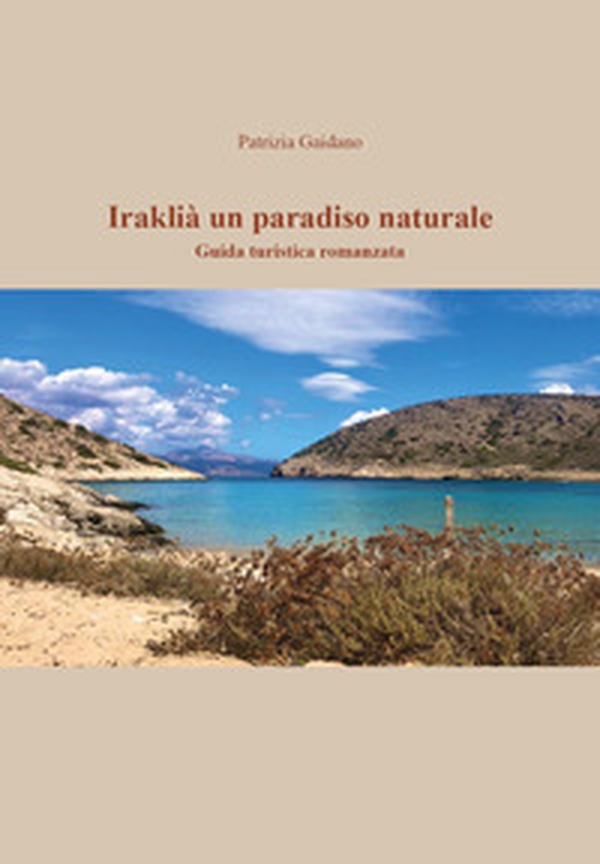 Iraklià un paradiso naturale - Librerie.coop Iraklià un paradiso naturale - Librerie.coop