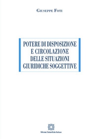 Potere di disposizione e circolazione delle situazioni giuridiche soggettive - Librerie.coop