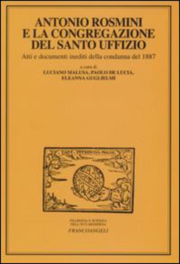 Antonio Rosmini e la congregazione del Santo Uffizio. Atti e documenti inediti della condanna del 1887 - Librerie.coop Antonio Rosmini e la congregazione del Santo Uffizio. Atti e documenti inediti della condanna del 1887 - Librerie.coop
