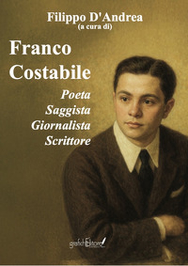 Franco Costabile. Poeta, saggista, giornalista, scrittore. Atti delle Quattro Giornate di Studi nel Centenario della nascita (1924-2024) - Librerie.coop Franco Costabile. Poeta, saggista, giornalista, scrittore. Atti delle Quattro Giornate di Studi nel Centenario della nascita (1924-2024) - Librerie.coop