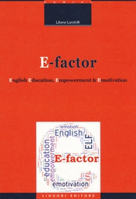 E-factor. English education, empowerment and emotivation - Librerie.coop