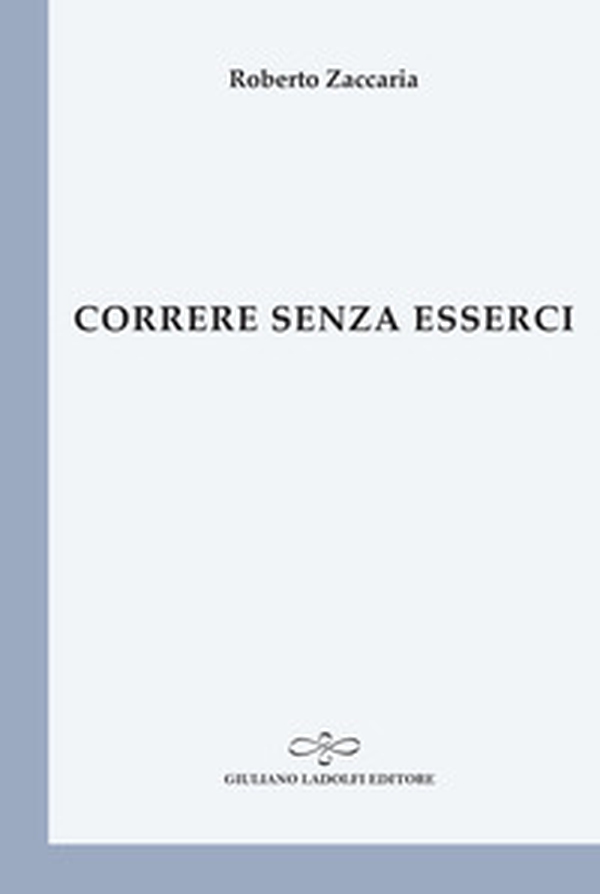 Correre senza esserci - Librerie.coop Correre senza esserci - Librerie.coop
