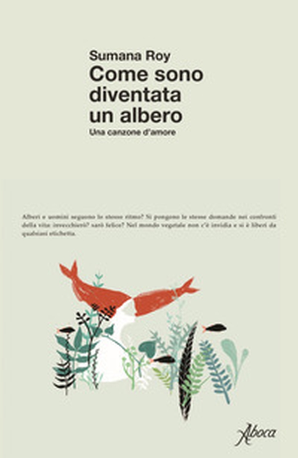 Come sono diventata un albero. Una canzone d'amore - Librerie.coop Come sono diventata un albero. Una canzone d'amore - Librerie.coop