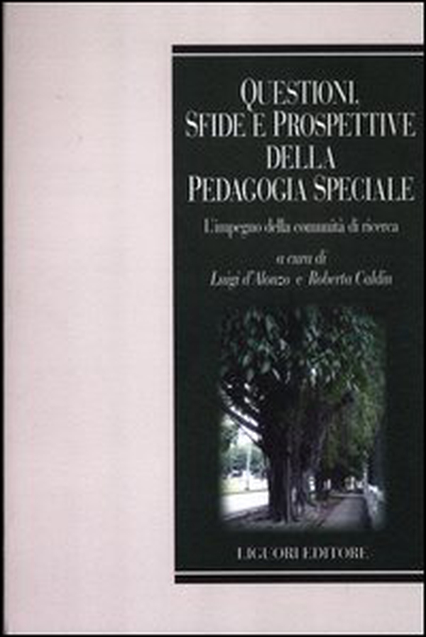 Questioni, sfide e prospettive della pedagogia speciale. L'impegno della comunità scientifica - Librerie.coop Questioni, sfide e prospettive della pedagogia speciale. L'impegno della comunità scientifica - Librerie.coop
