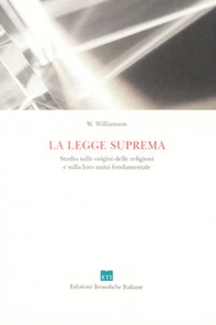 La legge suprema. Studio sulle origini delle religioni e sulla loro unità fondamentale - Librerie.coop La legge suprema. Studio sulle origini delle religioni e sulla loro unità fondamentale - Librerie.coop