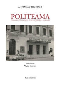 Politeama. Storia di un cinema e di una famiglia (1922-2024) - Librerie.coop Politeama. Storia di un cinema e di una famiglia (1922-2024) - Librerie.coop