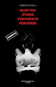 Quattro storie veramente perverse - Librerie.coop