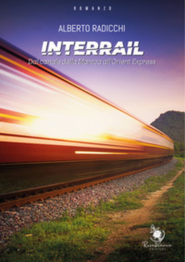 Interrail. Dal Canale della Manica all'Orient Express - Librerie.coop Interrail. Dal Canale della Manica all'Orient Express - Librerie.coop
