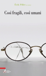 Così fragili, così umani - Librerie.coop