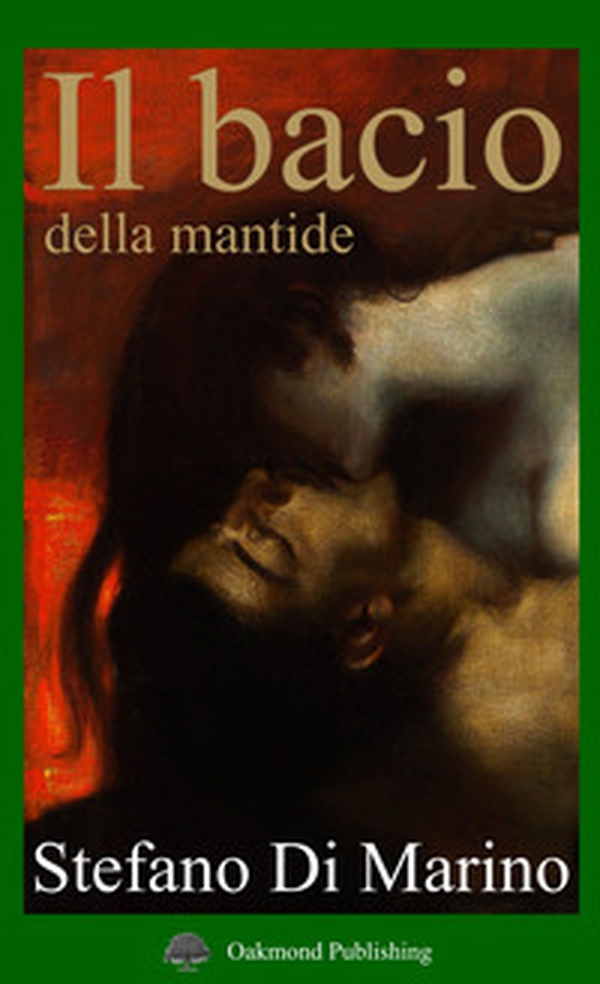 Il bacio della mantide - Librerie.coop Il bacio della mantide - Librerie.coop