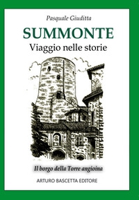 Summonte viaggio nelle storie: il borgo della torre angioina - Vol. 1 - Librerie.coop Summonte viaggio nelle storie: il borgo della torre angioina - Vol. 1 - Librerie.coop