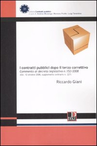 I contratti pubblici dopo il terzo correttivo. Commento al decreto legislativo n. 152/2008 - Librerie.coop