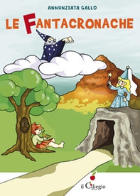 Le fantacronache - Librerie.coop Le fantacronache - Librerie.coop
