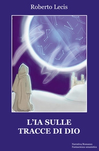L'IA sulle tracce di Dio - Librerie.coop