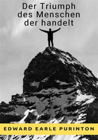 Der Triumph des Handelnden Menschen - Librerie.coop