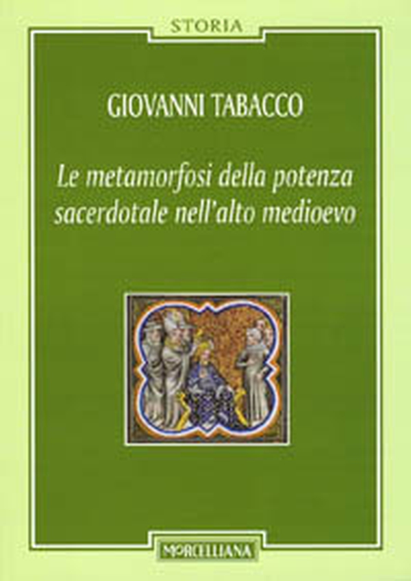 Le metamorfosi della potenza sacerdotale nell'alto Medioevo - Librerie.coop Le metamorfosi della potenza sacerdotale nell'alto Medioevo - Librerie.coop